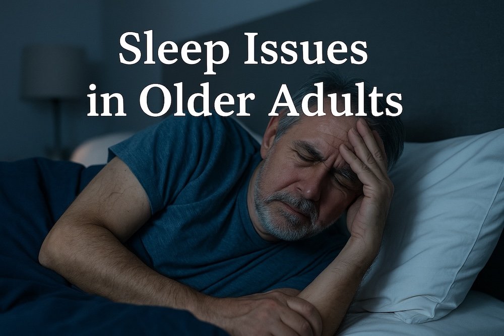 Sleep Issues in Older Adults: Causes and Daily Impact