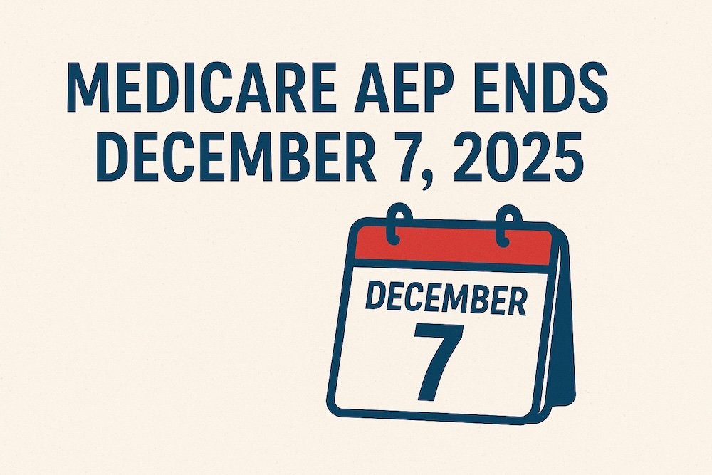 Reminder: Medicare AEP Ends December 7, 2025